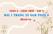 Bài 1 trang 35 Toán 8 Chân trời sáng tạo Tập 2